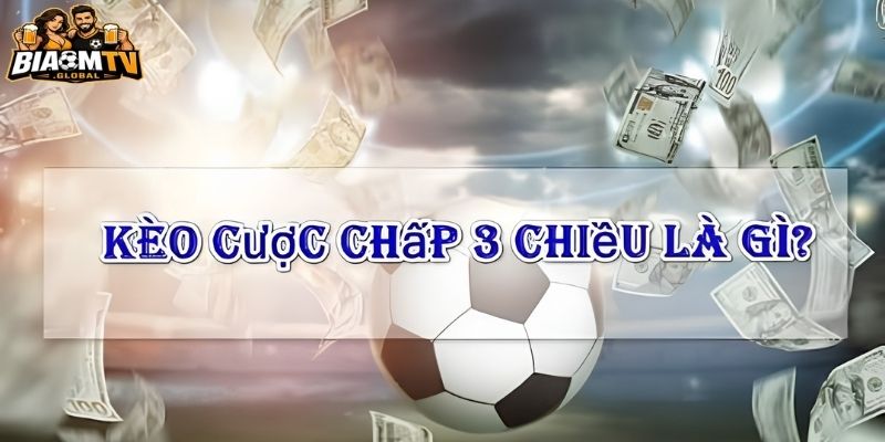 Sai lầm cần tránh khi chơi kèo chấp 3 chiều